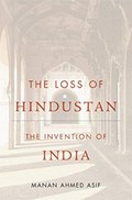 The Loss of Hindustan | Manan Ahmed Asif | 