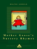Mother Goose's Nursery Rhymes: Illustrated by Charles Robinson | Walter Jerrold | 