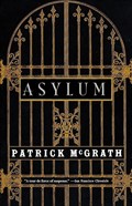 ASYLUM | Patrick McGrath | 