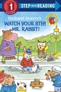 Richard Scarry's Watch Your Step, Mr. Rabbit! | Richard Scarry | 