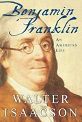Benjamin Franklin | Walter Isaacson | 