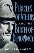 Pericles Of Athens And The Birth Of Democracy | Donald Kagan | 