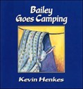 Bailey Goes Camping | Kevin Henkes | 