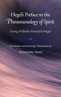 Hegel's Preface to the Phenomenology of Spirit | Georg Wilhelm Friedrich Hegel | 