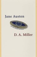 Jane Austen, or The Secret of Style | D. A. Miller | 