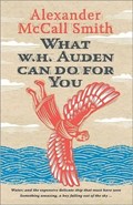 What W. H. Auden Can Do for You | Alexander McCall Smith | 