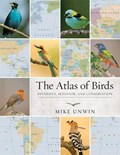 The Atlas of Birds | Mike Unwin | 