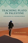 Teaching Plato in Palestine | Carlos Fraenkel | 