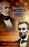 Presidents and the Dissolution of the Union | Fred I. Greenstein | 