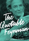 The Quotable Feynman | Richard P. Feynman&, Michelle Feynman (ed.)& Brian Cox (foreword) | 