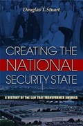 Creating the National Security State | Douglas Stuart | 