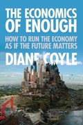 The Economics of Enough | Diane Coyle | 