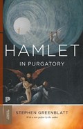 Hamlet in Purgatory | Stephen Greenblatt | 