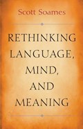Rethinking Language, Mind, and Meaning | Scott Soames | 