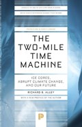 The Two-Mile Time Machine | Richard B. Alley | 