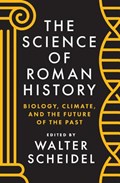 The Science of Roman History | Walter Scheidel | 