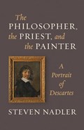Philosopher, the priest, and the painter | Steven Nadler | 