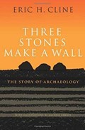 Three Stones Make a Wall | Eric H. Cline | 