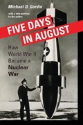 Five Days in August | Professor Michael D. Gordin | 