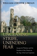 Unceasing Strife, Unending Fear | William Chester Jordan | 