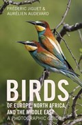 Birds of Europe, North Africa, and the Middle East | JIGUET, Frederic& AUDEVARD, Aurélien& Tony D. Williams | 