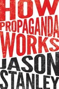 How Propaganda Works | Jason Stanley | 