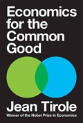 Economics for the Common Good | TIROLE, Jean& RENDALL (translation), Steven | 