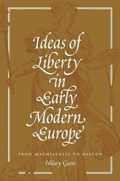 Ideas of Liberty in Early Modern Europe | Hilary Gatti | 