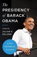 The Presidency of Barack Obama | Julian E. Zelizer | 