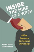 Inside the Mind of a Voter | Michael Bruter ; Sarah Harrison | 