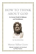 How to Think about God | Marcus Tullius Cicero | 