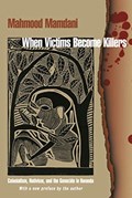 When Victims Become Killers | Mahmood Mamdani | 