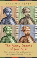 The Many Deaths of Jew Suss | Yair Mintzker | 