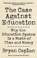 The Case against Education | Bryan Caplan | 