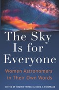 The Sky Is for Everyone | Virginia Trimble ; David A. Weintraub | 