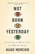 Not Born Yesterday | Hugo Mercier | 