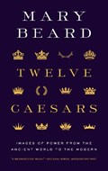 Twelve Caesars | Mary Beard | 