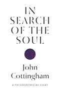 In Search of the Soul | John Cottingham | 