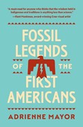 Fossil Legends of the First Americans | Adrienne Mayor | 