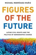 Figures of the Future | Michael Rodriguez-Muniz | 