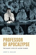 Professor of Apocalypse | Jerry Z. Muller | 