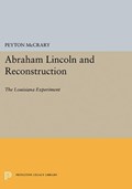 Abraham Lincoln and Reconstruction | Peyton McCrary | 