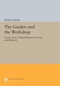 The Garden and the Workshop | Peter Hanak | 