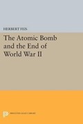 The Atomic Bomb and the End of World War II | Herbert Feis | 