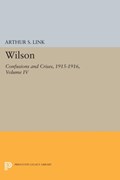 Wilson, Volume IV | Woodrow Wilson | 
