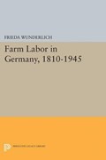 Farm Labor in Germany, 1810-1945 | Frieda Wunderlich | 