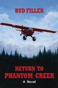 Return to Phantom Creek | Bud Filler | 