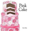 Pink Cake | Ruth Allen | 