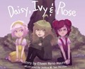 Daisy, Ivy & Rose | Eileen Reno Maurer | 