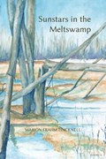 Sunstars In The Meltswamp | Marion Frahm Tincknell | 